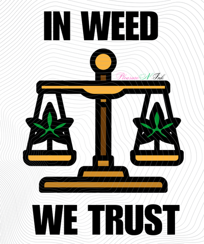In Weed We Trust Cllection