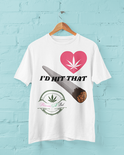 I'd Hit That 420 T-Shirt