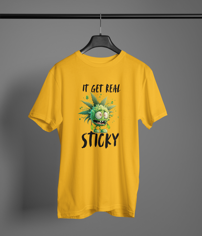 It Get Real Sticky T-Shirt