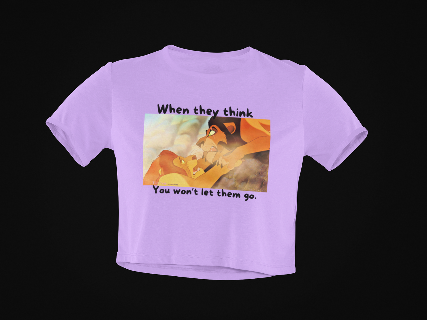 When They Think  You Won't Let Them Crop Top