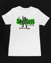 Don't be in the way T-SHIRT