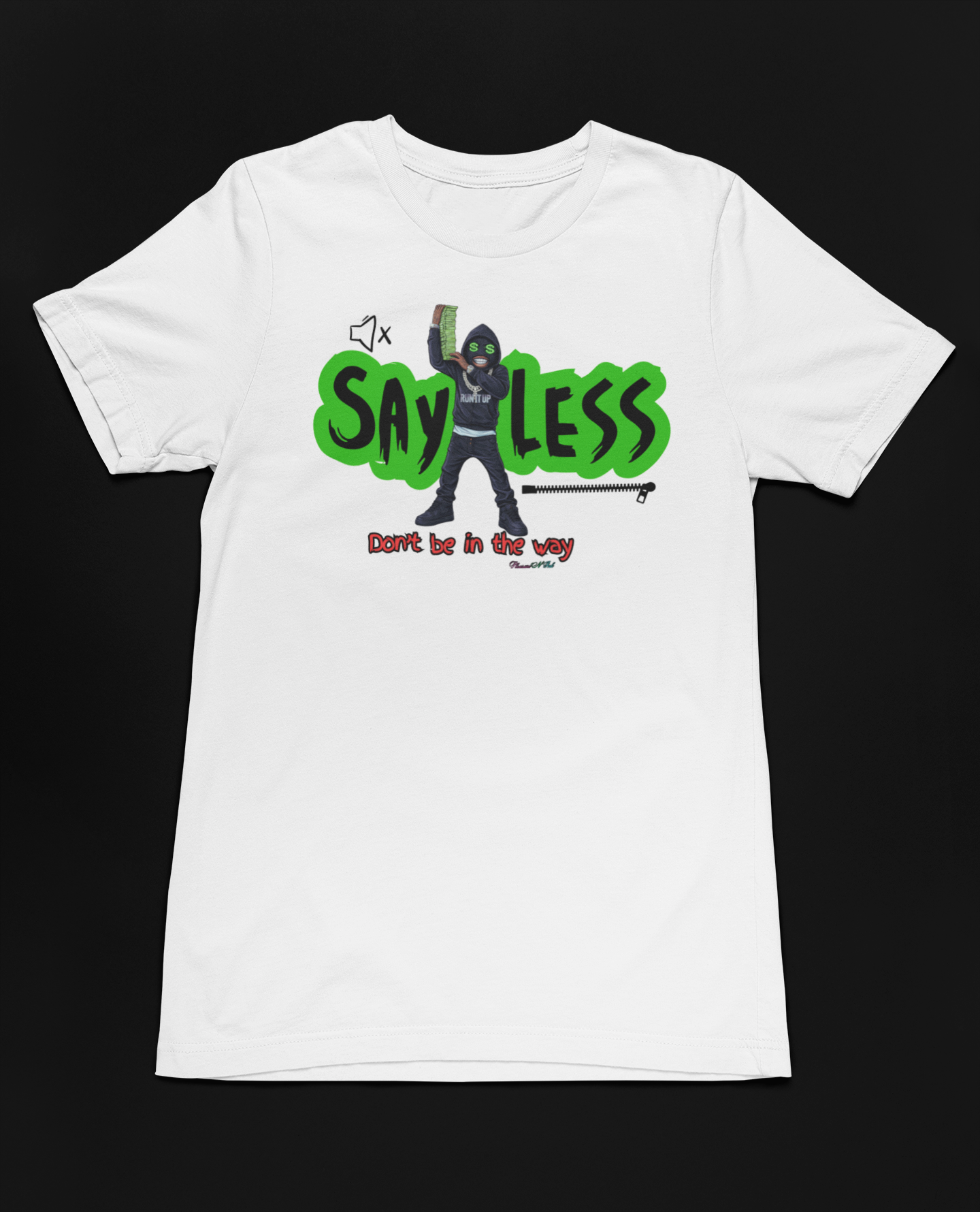 Don't be in the way T-SHIRT