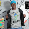 Who's Bad? T-Shirt